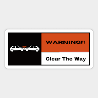 Clear The Way!!! Sticker